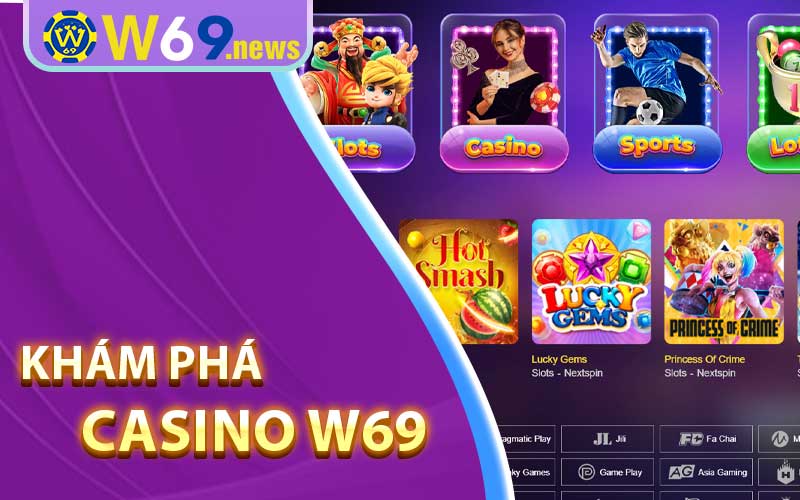 Khám phá sòng bài Casino W69